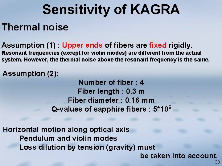Sensitivity of KAGRA Thermal noise Assumption (1) : Upper ends of fibers are fixed