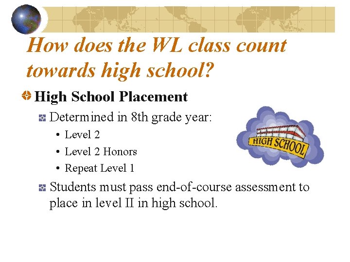 How does the WL class count towards high school? High School Placement Determined in
