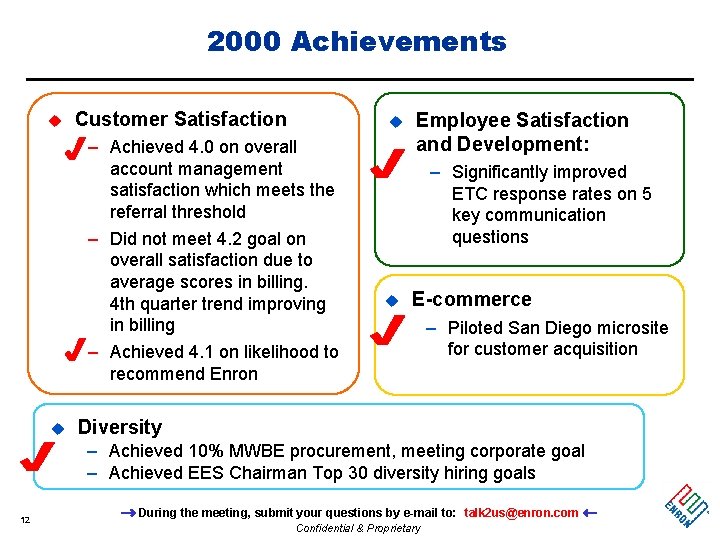 2000 Achievements u Customer Satisfaction u – Achieved 4. 0 on overall account management
