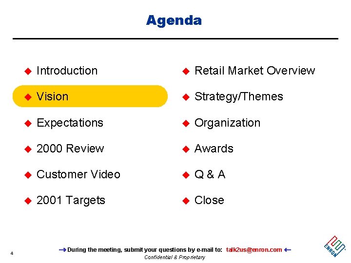 Agenda 4 u Introduction u Retail Market Overview u Vision u Strategy/Themes u Expectations