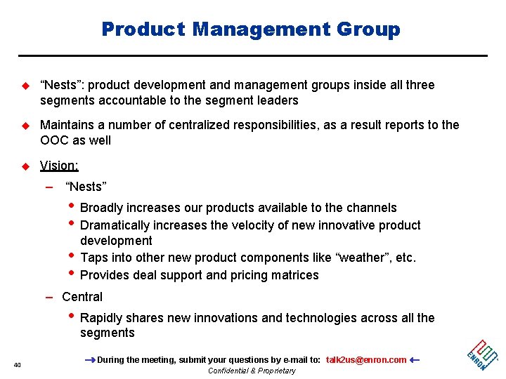 Product Management Group u “Nests”: product development and management groups inside all three segments