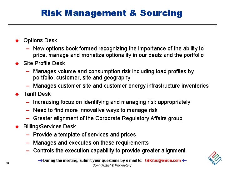 Risk Management & Sourcing u u 48 Options Desk – New options book formed