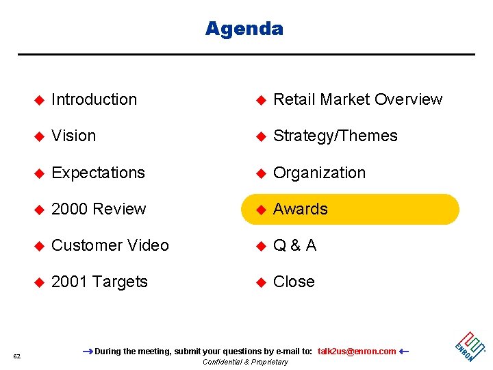Agenda 62 u Introduction u Retail Market Overview u Vision u Strategy/Themes u Expectations