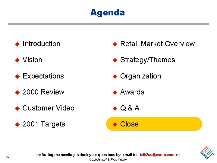 Agenda 66 u Introduction u Retail Market Overview u Vision u Strategy/Themes u Expectations