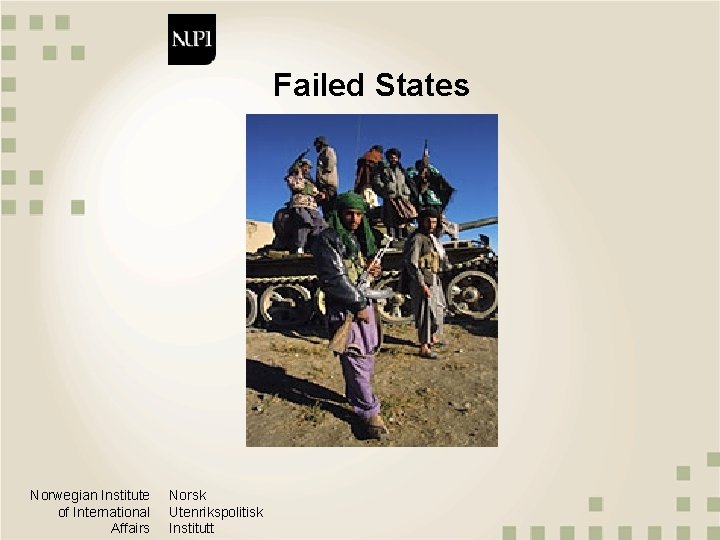 Failed States Norwegian Institute of International Affairs Norsk Utenrikspolitisk Institutt 