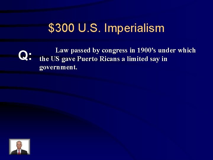 $300 U. S. Imperialism Q: Law passed by congress in 1900's under which the