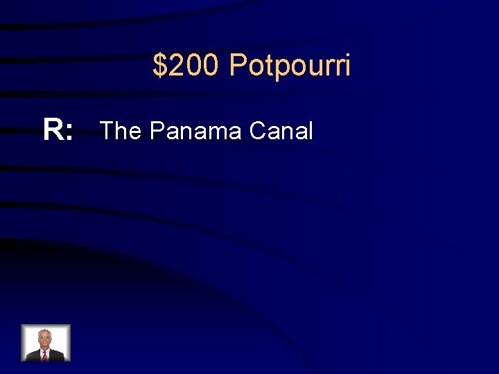 $200 Potpourri R: The Panama Canal 