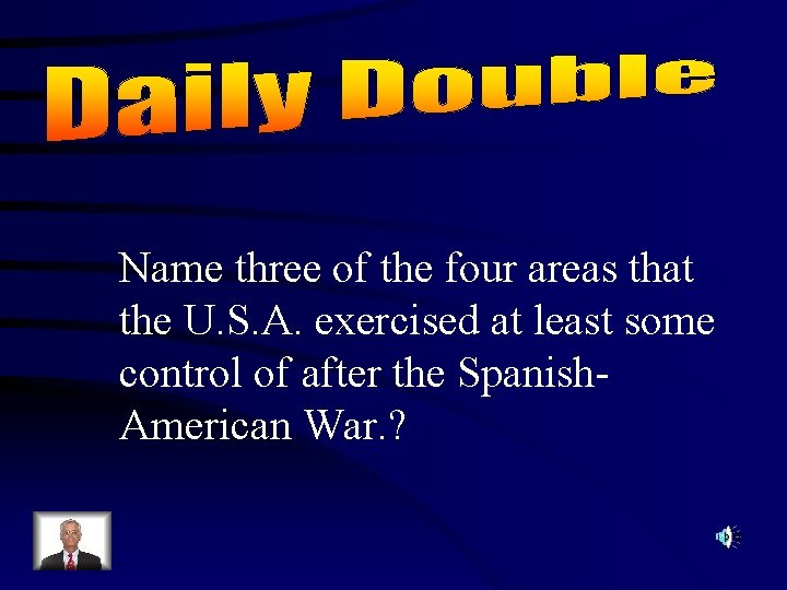 Name three of the four areas that the U. S. A. exercised at least