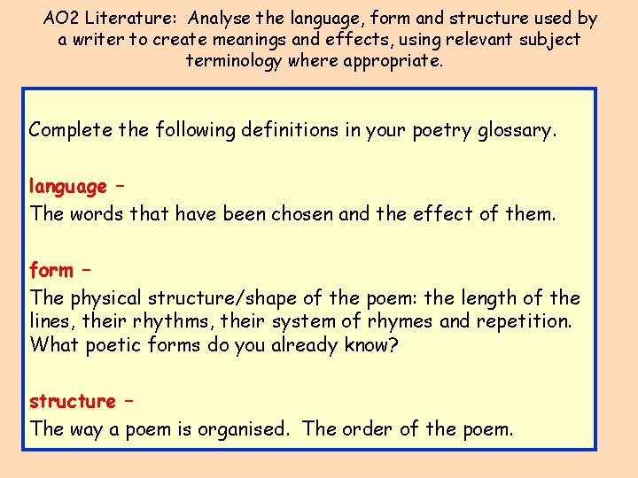 AO 2 Literature: Analyse the language, form and structure used by a writer to