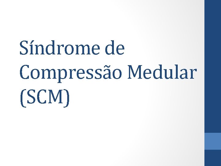 Síndrome de Compressão Medular (SCM) 