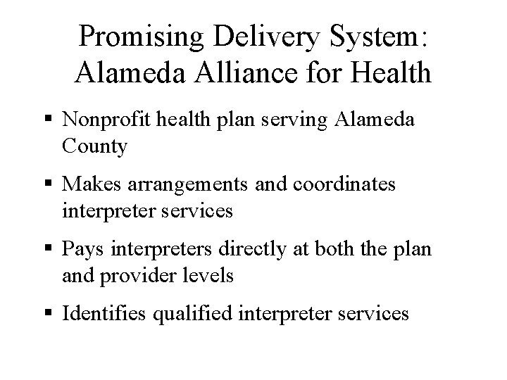 Promising Delivery System: Alameda Alliance for Health § Nonprofit health plan serving Alameda County