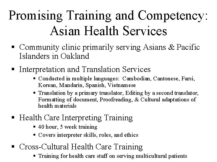 Promising Training and Competency: Asian Health Services § Community clinic primarily serving Asians &