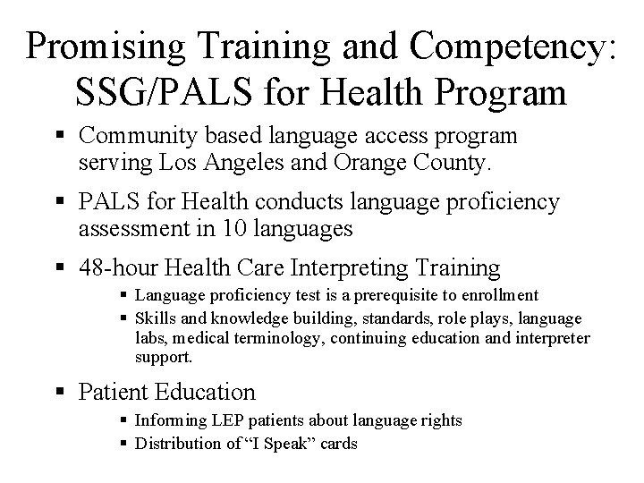 Promising Training and Competency: SSG/PALS for Health Program § Community based language access program