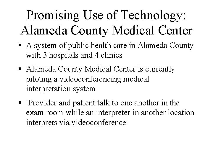 Promising Use of Technology: Alameda County Medical Center § A system of public health