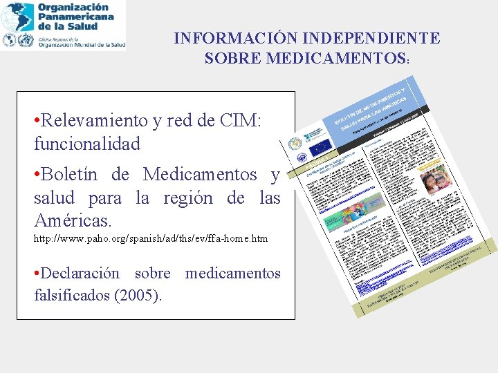 INFORMACIÓN INDEPENDIENTE SOBRE MEDICAMENTOS: • Relevamiento y red de CIM: funcionalidad • Boletín de