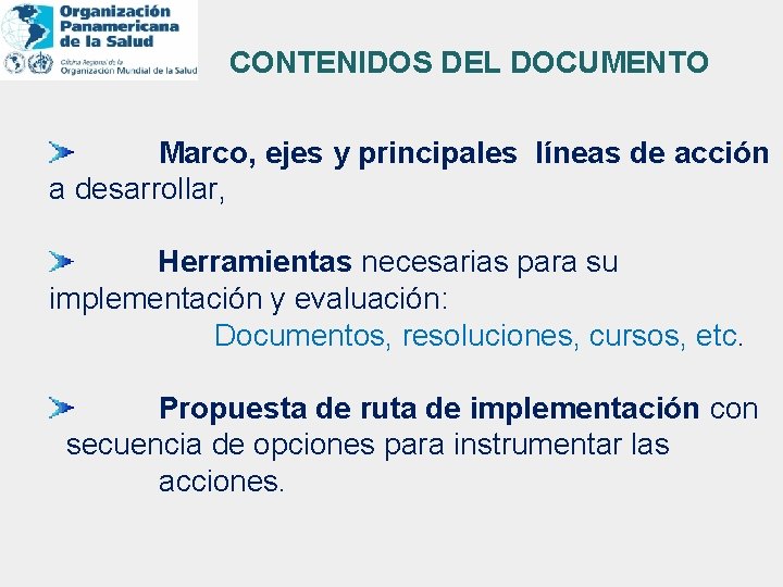 CONTENIDOS DEL DOCUMENTO Marco, ejes y principales líneas de acción a desarrollar, Herramientas necesarias
