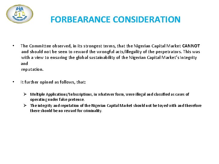 FORBEARANCE CONSIDERATION • The Committee observed, in its strongest terms, that the Nigerian Capital