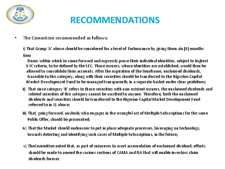 RECOMMENDATIONS • The Committee recommended as follows: i) That Group ‘A’ above should be