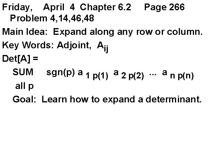 Friday, April 4 Chapter 6. 2 Page 266 Problem 4, 14, 46, 48 Main