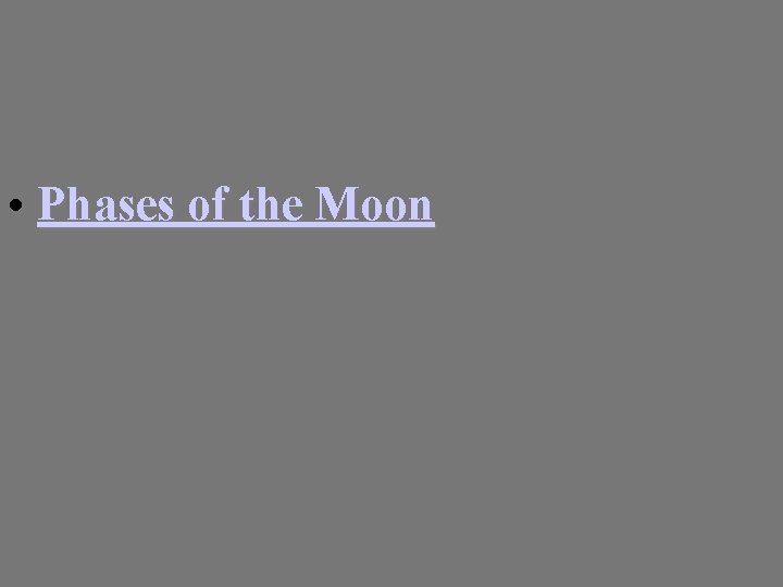  • Phases of the Moon 