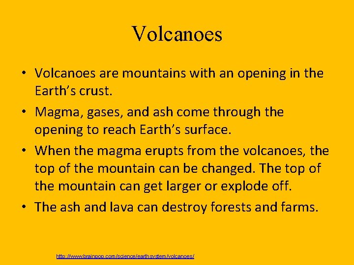 Volcanoes • Volcanoes are mountains with an opening in the Earth’s crust. • Magma,