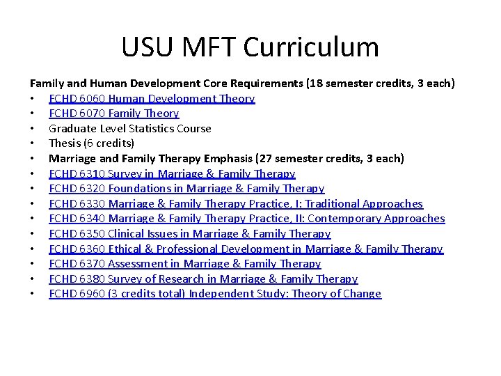 USU MFT Curriculum Family and Human Development Core Requirements (18 semester credits, 3 each)