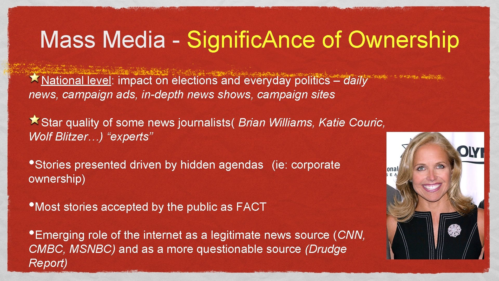 Mass Media - Signific. Ance of Ownership National level: impact on elections and everyday
