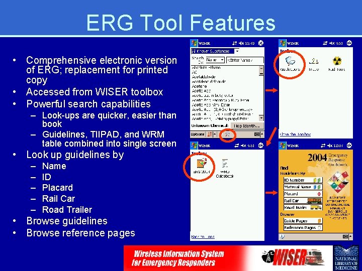 ERG Tool Features • Comprehensive electronic version of ERG; replacement for printed copy •