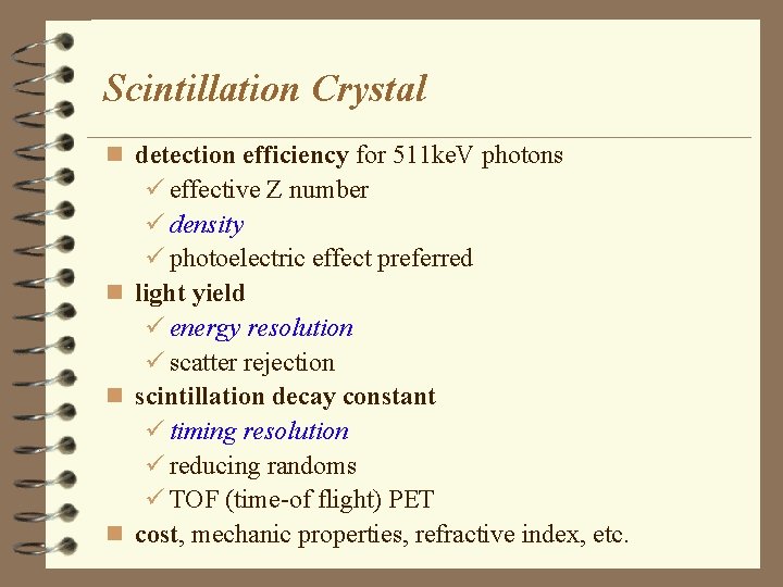 Scintillation Crystal n detection efficiency for 511 ke. V photons ü effective Z number