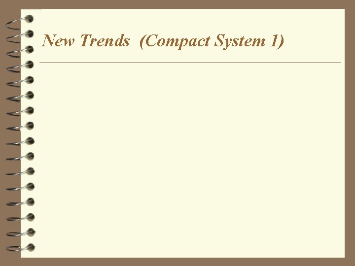 New Trends (Compact System 1) 