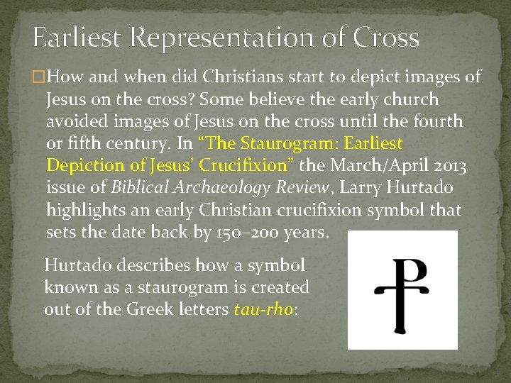 Earliest Representation of Cross �How and when did Christians start to depict images of