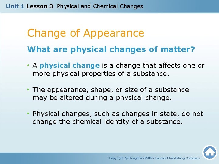 Unit 1 Lesson 3 Physical and Chemical Changes Change of Appearance What are physical