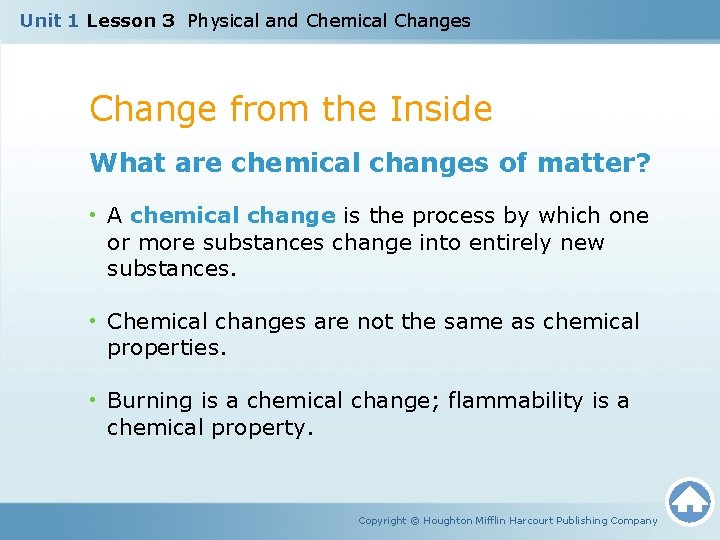 Unit 1 Lesson 3 Physical and Chemical Changes Change from the Inside What are