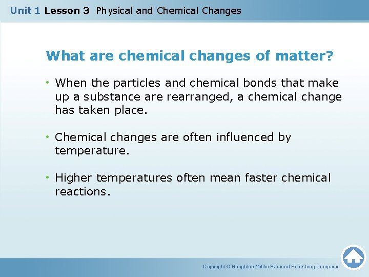 Unit 1 Lesson 3 Physical and Chemical Changes What are chemical changes of matter?