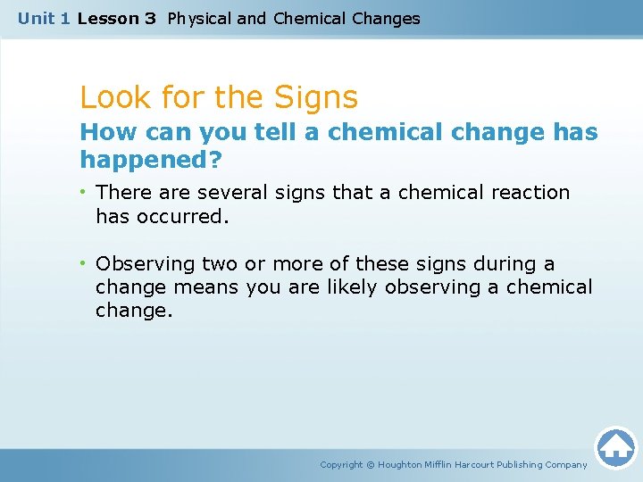 Unit 1 Lesson 3 Physical and Chemical Changes Look for the Signs How can