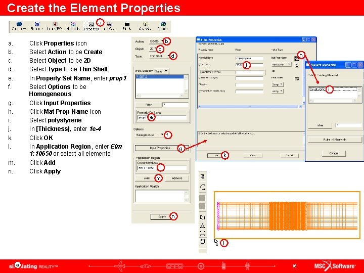 Create the Element Properties a a. b. c. d. e. f. Click Properties icon