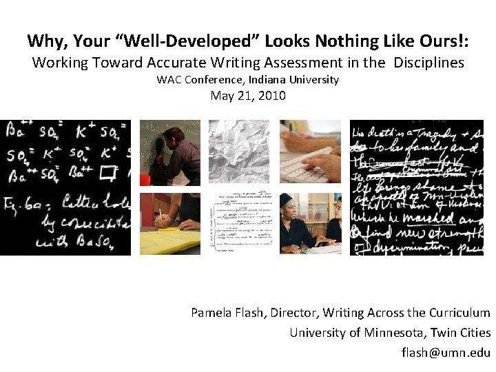 Why, Your “Well-Developed” Looks Nothing Like Ours!: Working Toward Accurate Writing Assessment in the
