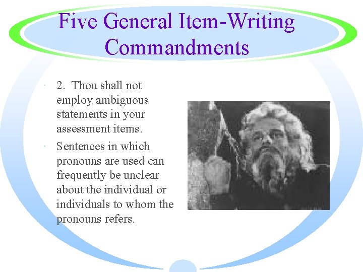 Five General Item-Writing Commandments · 2. Thou shall not employ ambiguous statements in your