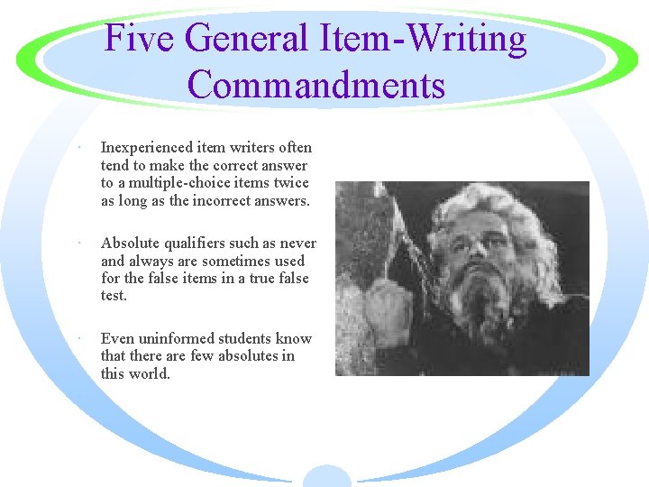 Five General Item-Writing Commandments · Inexperienced item writers often tend to make the correct