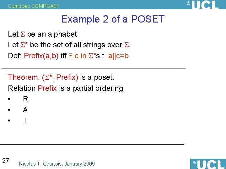 Comp. Sec COMPGA 01 Example 2 of a POSET Let be an alphabet Let