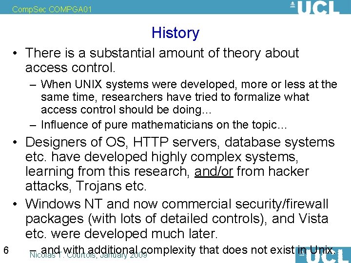 Comp. Sec COMPGA 01 History • There is a substantial amount of theory about