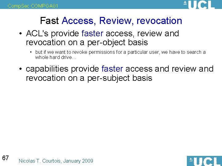 Comp. Sec COMPGA 01 Fast Access, Review, revocation • ACL's provide faster access, review