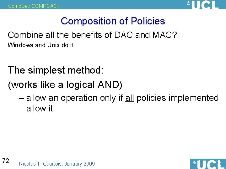 Comp. Sec COMPGA 01 Composition of Policies Combine all the benefits of DAC and