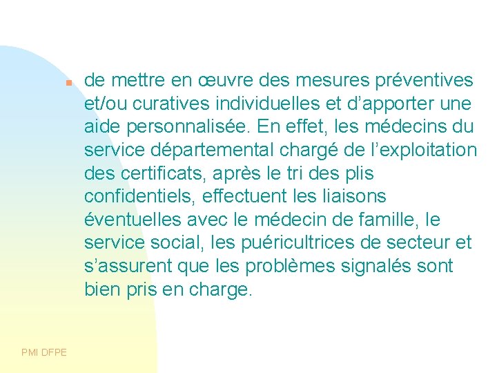 PMI DFPE de mettre en œuvre des mesures préventives et/ou curatives individuelles et PMI DFPE de mettre en œuvre des mesures préventives et/ou curatives individuelles et