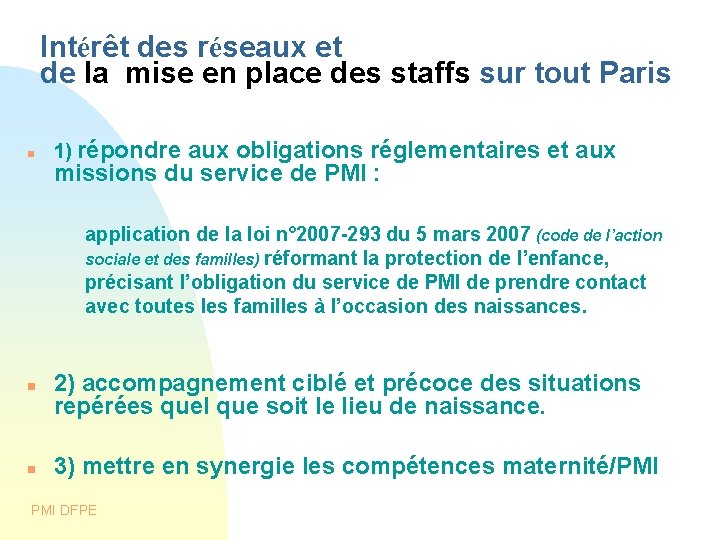 Intérêt des réseaux et de la mise en place des staffs sur tout Paris