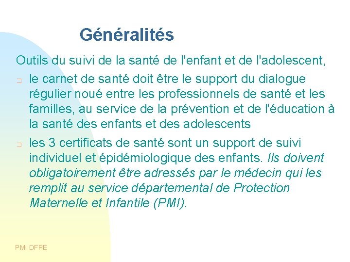 Généralités Outils du suivi de la santé de l'enfant et de l'adolescent, � le