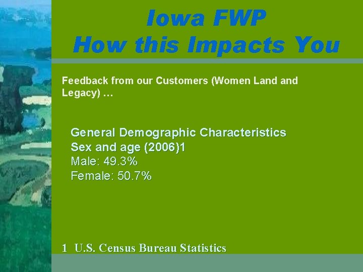 Iowa FWP How this Impacts You Feedback from our Customers (Women Land Legacy) …