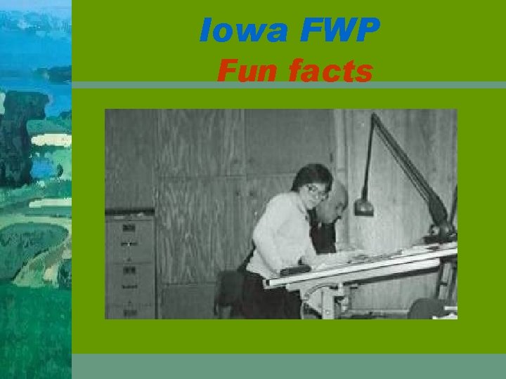 Iowa FWP Fun facts 