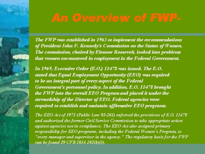 An Overview of FWPThe FWP was established in 1963 to implement the recommendations of