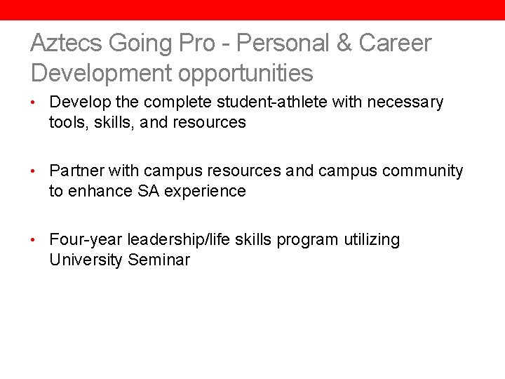 Aztecs Going Pro - Personal & Career Development opportunities • Develop the complete student-athlete